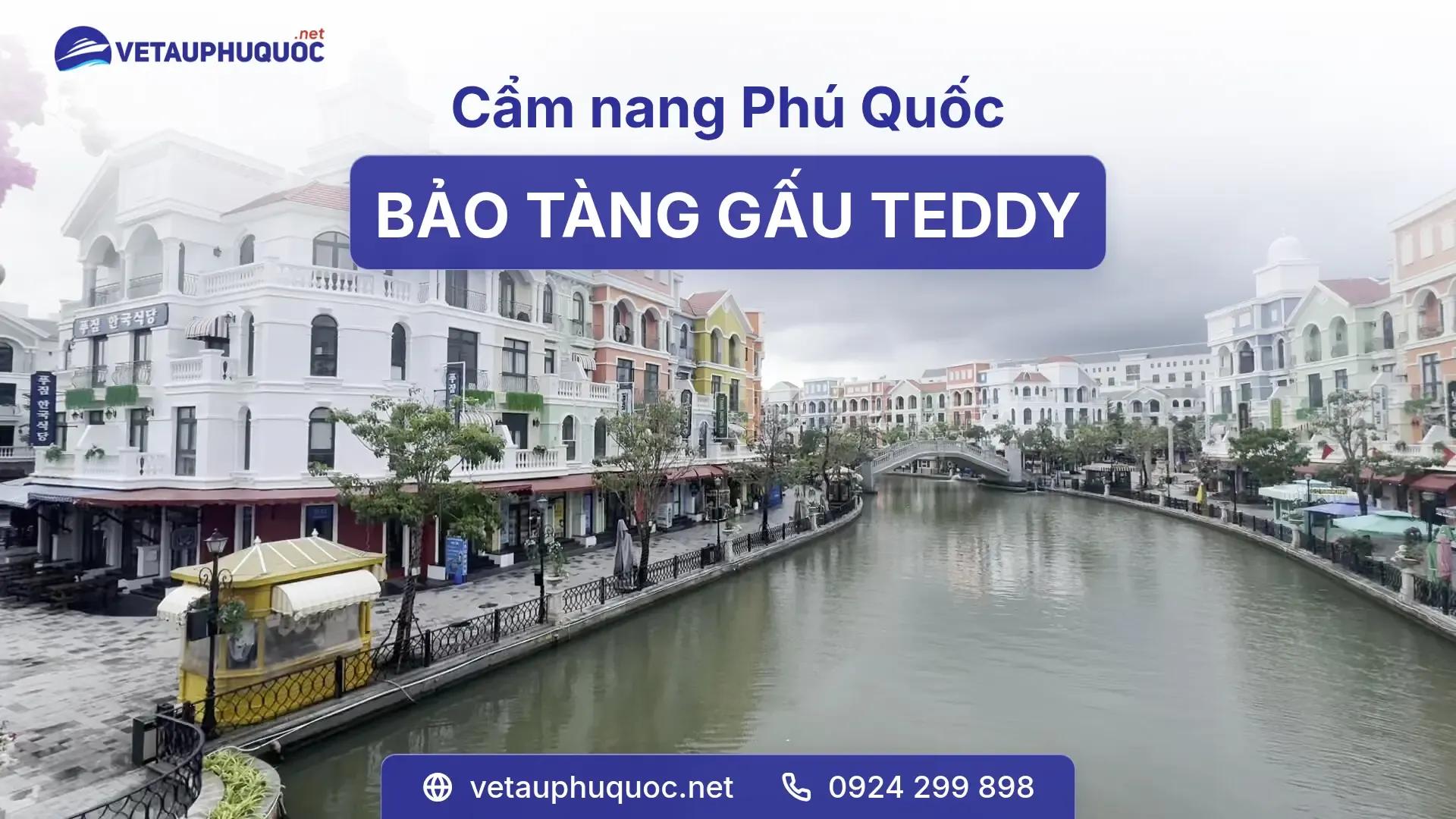 Bảo Tàng Gấu Teddy Phú Quốc - Thiên Đường “Gấu Bông” Siêu Dễ Thương
