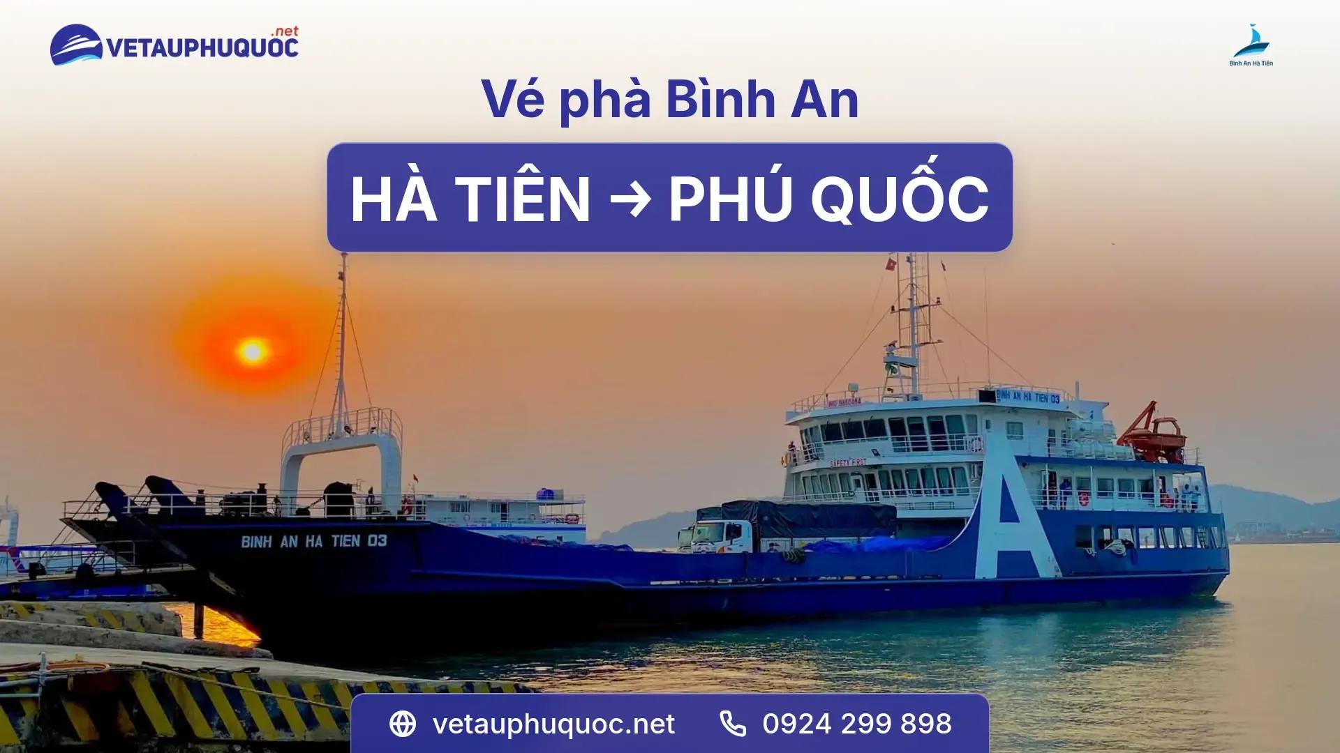 Vé phà Bình An Hà Tiên Phú Quốc: Vận chuyển xe tiết kiệm 2026